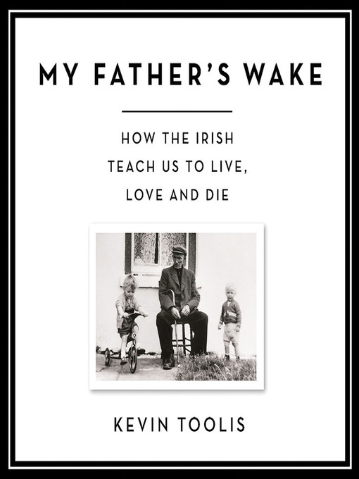 Title details for My Father's Wake by Kevin Toolis - Available